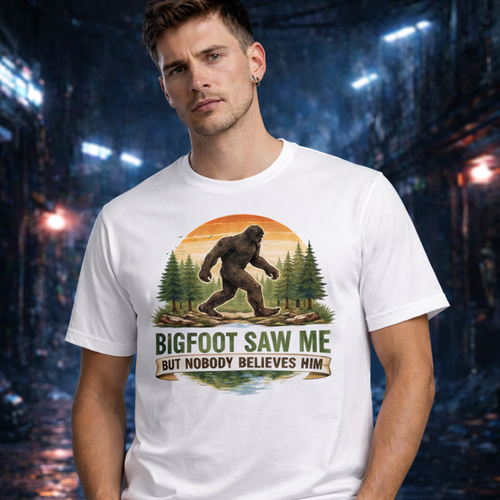 Bigfoot Saw Me - Tee